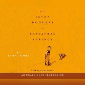 The Seven Wonders of Sassafras Spring..., Betty G. Birney