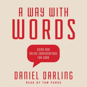 A Way with Words, Daniel Darling