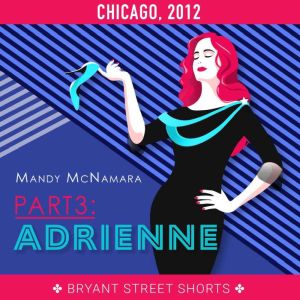 Adrienne Part 3, Mandy McNamara