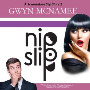 Nipslip, Gwyn McNamee