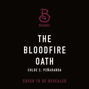The Bloodfire Oath, Chloe C. Penaranda