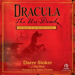Dracula The UnDead, Dacre Stoker