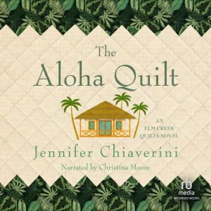 Aloha Quilt, Jennifer Chiaverini