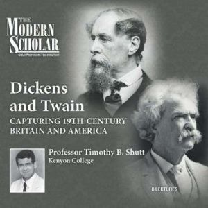 Dickens and Twain, Timothy B. Shutt