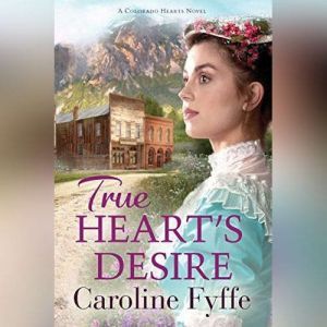 True Hearts Desire, Caroline Fyffe