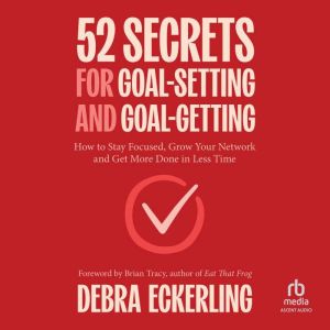 52 Secrets for GoalSetting and Goal..., Debra Eckerling