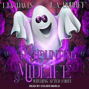 A Haunting Midlife, L.A. Boruff