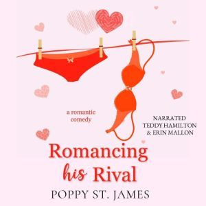 Romancing His Rival, Poppy St. James