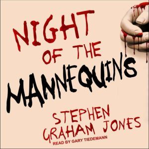 Night of the Mannequins, Stephen Graham Jones