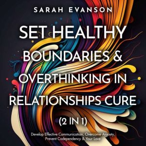 Set Healthy Boundaries  Overthinking..., Sarah Evanson