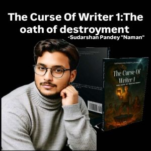 The Curse Of Writer 1, Sudarshan Pandey Naman