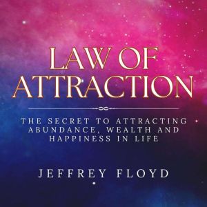 Law of Attraction, Jeffrey Floyd