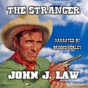 The Stranger - Who is this Stranger: A Classic Western