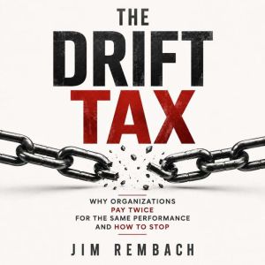 The Drift Tax, Jim Rembach