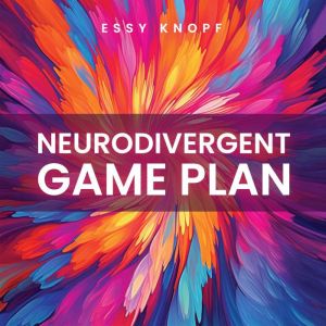 Neurodivergent Game Plan, Essy Knopf