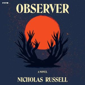 Observer, Nicholas Russell