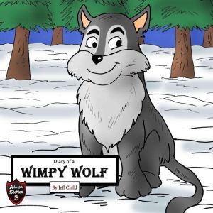 Diary of a Wimpy Wolf, Jeff Child