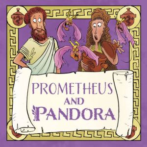 Prometheus and Pandora