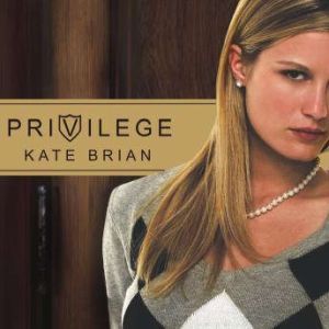 Privilege, Kate Brian