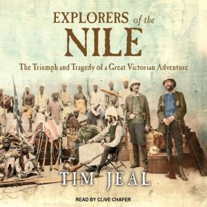 Explorers of the Nile, Tim Jeal
