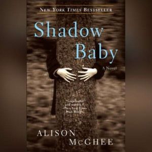 Shadow Baby, Alison McGhee