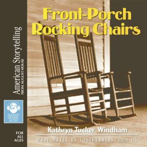 FrontPorch Rocking Chairs, Kathryn Tucker Windham