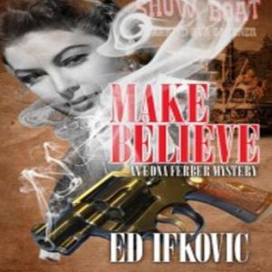 Make Believe, Ed Ifkovic