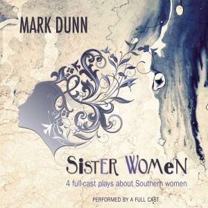 Sister Women, Mark  Dunn