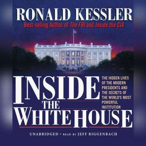 Inside the White House, Ronald Kessler