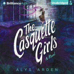 The Casquette Girls, Alys Arden