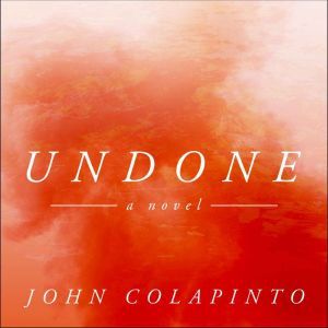 Undone, John Colapinto