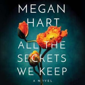 All the Secrets We Keep, Megan Hart