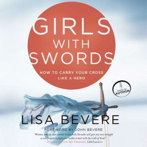 Girls with Swords, Lisa Bevere