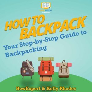 How To Backpack, HowExpert