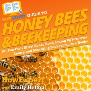 HowExpert Guide to Honey Bees  Beeke..., HowExpert