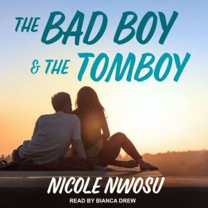 The Bad Boy and the Tomboy, Nicole Nwosu