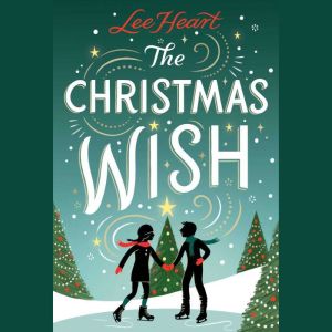 The Christmas Wish, Lee Heart