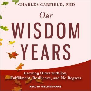 Our Wisdom Years, PhD Garfield