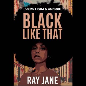 Black Like That: Poems from a Conduit