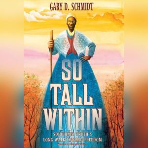 So Tall Within, Gary D. Schmidt