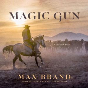 Magic Gun, Max Brand