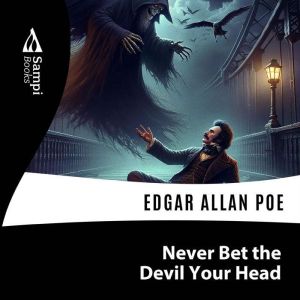 Never Bet the Devil Your Head, SAMPI Books