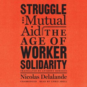 Struggle and Mutual Aid, Nicolas Delalande