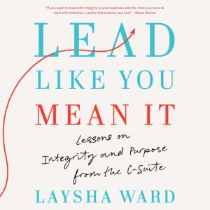 Lead Like You Mean It, Laysha Ward