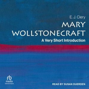 Mary Wollstonecraft, E.J. Clery