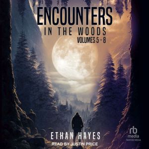 Encounters in the Woods Volumes 58, Ethan Hayes