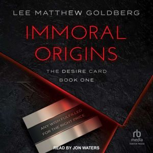 Immoral Origins, Lee Matthew Goldberg