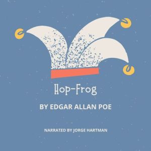 HopFrog, Edgar Allan Poe