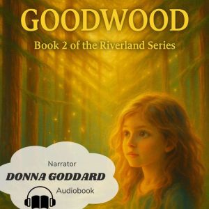 Goodwood: For Children and Their Young-at-Heart Old Folk