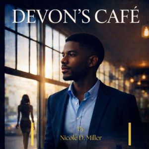 Devons Cafe, Nicole D. Miller